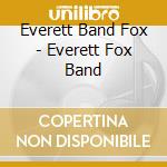 Everett Band Fox - Everett Fox Band cd
