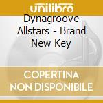 Dynagroove Allstars - Brand New Key cd