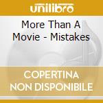 More Than A Movie - Mistakes cd