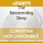The Neverending Sleep cd