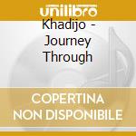 Khadijo - Journey Through cd