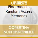 Floormodel - Random Access Memories cd