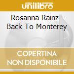 Rosanna Rainz - Back To Monterey cd