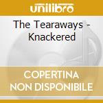 The Tearaways - Knackered cd