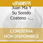 Juan Ma Y Su Sonido Costeno - Vacilon! cd