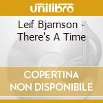 Leif Bjarnson - There's A Time