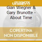 Gian Wiegner & Gary Brunotte - About Time cd
