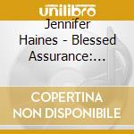 Jennifer Haines - Blessed Assurance: Solo Piano Hymns cd
