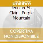 Jennifer St. Clair - Purple Mountain cd