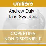 Andrew Daly - Nine Sweaters cd