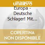 Europa - Deutsche Schlager! Mit Europa: German Hits cd