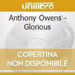 Anthony Owens - Glorious cd