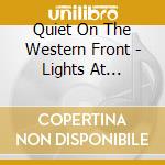 Quiet On The Western Front - Lights At Daybreak cd