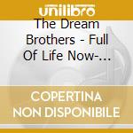 The Dream Brothers - Full Of Life Now- Love Songs Of Walt Whitman cd