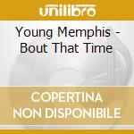 Young Memphis - Bout That Time cd