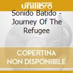 Sonido Batido - Journey Of The Refugee cd