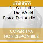 Dr. Will Tuttle - The World Peace Diet Audio Book cd