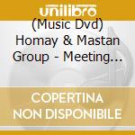 (Music Dvd) Homay & Mastan Group - Meeting With Doozakhian cd