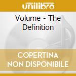 Volume - The Definition cd