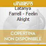 Latanya Farrell - Feelin Alright cd