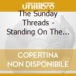 The Sunday Threads - Standing On The Edge Of Time cd