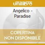 Angelico - Paradise cd musicale di Angelico