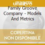 Family Groove Company - Models And Metrics cd