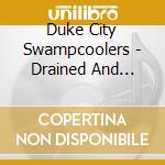 Duke City Swampcoolers - Drained And Unplugged cd