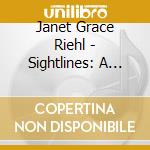 Janet Grace Riehl - Sightlines: A Family Love Story In Poetry & Music