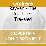 Rayven - The Road Less Traveled cd