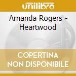 Amanda Rogers - Heartwood cd