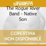 The Rogue River Band - Native Son cd