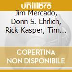 Jim Mercado, Donn S. Ehrlich, Rick Kasper, Tim Krol - All Through The Night: A Cappella Lullabies cd