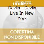 Devlin - Devlin Live In New York cd