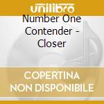 Number One Contender - Closer cd
