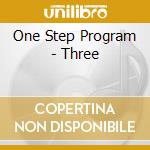 One Step Program - Three cd