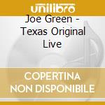 Joe Green - Texas Original Live cd