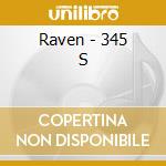 Raven - 345 S cd