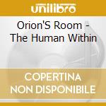 Orion'S Room - The Human Within cd