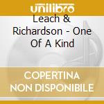 Leach & Richardson - One Of A Kind