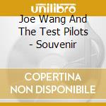 Joe Wang And The Test Pilots - Souvenir cd