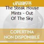 The Steak House Mints - Out Of The Sky cd