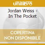 Jordan Weiss - In The Pocket cd