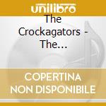 The Crockagators - The Crockagators cd musicale di The Crockagators