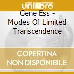 Gene Ess - Modes Of Limited Transcendence cd