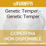 Genetic Temper - Genetic Temper cd