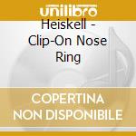 Heiskell - Clip-On Nose Ring cd