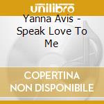 Yanna Avis - Speak Love To Me cd