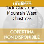 Jack Gladstone - Mountain West Christmas cd