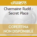 Charmaine Rudd - Secret Place cd